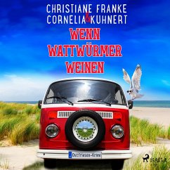Wenn Wattwürmer weinen / Ostfriesen-Krimi Bd.8 (MP3-Download) - Franke, Christiane; Kuhnert, Cornelia