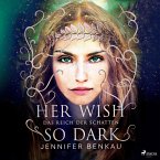 Her wish so dark / Das Reich der Schatten Bd.1 (MP3-Download)