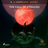B. J. Harrison Reads The Call of Cthulhu (MP3-Download) B. J. Harrison Reads The Call of Cthulhu (MP3-Download)