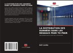 LA DISTRIBUTION DES DONNÉES DANS LES RÉSEAUX PEER TO PEER