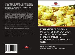 ÉVALUATION DE CERTAINS PARAMÈTRES DE PRODUCTION DU POULET DE CHAIR À LA FERME MI RANCHITO - MUNICIPALITÉ DE CAQUEZA -CUND - Fierro Rojas, Yesid;Barreto Beltran, Magda Yasmin