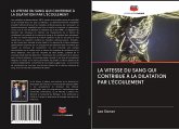 LA VITESSE DU SANG QUI CONTRIBUE À LA DILATATION PAR L'ÉCOULEMENT