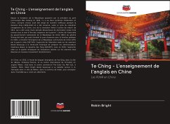 Te Ching - L'enseignement de l'anglais en Chine - Bright, Robin