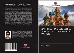 RÉAFFIRMATION DES IDENTITÉS ETHNO-RELIGIEUSES EN RUSSIE, 1991-2015 - Saini, Prashant