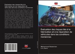 Évaluation des risques liés à la fabrication et à la réparation de véhicules dans les conditions iraniennes - Rostamian, Mohammad;Zorin, V. A.