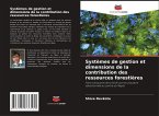 Systèmes de gestion et dimensions de la contribution des ressources forestières