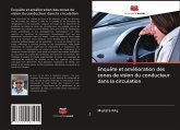 Enquête et amélioration des zones de vision du conducteur dans la circulation