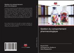 Gestion du comportement pharmacologique - Patil, Rupali;Kulkarni, Vinayakumar;Rajawadha, Heta