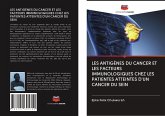 LES ANTIGÈNES DU CANCER ET LES FACTEURS IMMUNOLOGIQUES CHEZ LES PATIENTES ATTEINTES D'UN CANCER DU SEIN