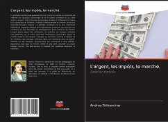 L'argent, les impôts, le marché. - Tikhomirov, Andrey