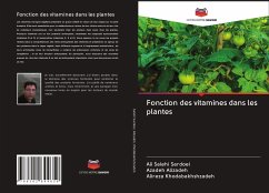 Fonction des vitamines dans les plantes - Salehi Sardoei, Ali;Alizadeh, Azadeh;Khodabakhshzadeh, Alireza