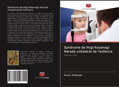 Syndrome de Vogt Koyanagi Harada unilatéral de l'enfance - Al Mosawi, Aamir
