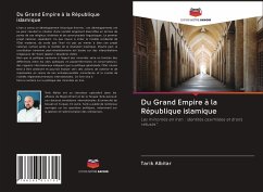Du Grand Empire à la République islamique - Albitar, Tarik