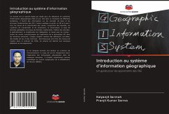 Introduction au système d'information géographique - Sarmah, Kalyanjit;Sarma, Pranjit Kumar