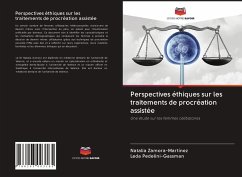 Perspectives éthiques sur les traitements de procréation assistée - Zamora-Martínez, Natalia;Pedelini-Gassman, Leda
