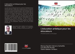 L'éducation artistique pour les éducateurs - Cabrera Cañadilla, Dannys Agustín;Sánchez Araujo, Luis;Salazar Cordero, Yadira