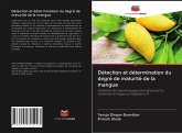 Détection et détermination du degré de maturité de la mangue