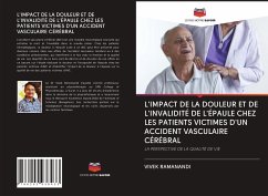 L'IMPACT DE LA DOULEUR ET DE L'INVALIDITÉ DE L'ÉPAULE CHEZ LES PATIENTS VICTIMES D'UN ACCIDENT VASCULAIRE CÉRÉBRAL - RAMANANDI, VIVEK