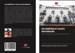 LES FENÊTRES ET VOLETS HISTORIQUES - Vilela Pereira Gomes, António Manuel