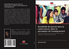 Sociabilité des jeunes dans la cyberculture, selon la perception de l'enseignement - Silva, Daniela