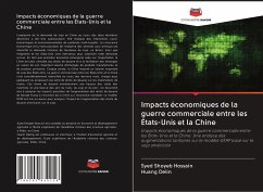 Impacts économiques de la guerre commerciale entre les États-Unis et la Chine - Hossain, Syed Shoyeb;Delin, Huang