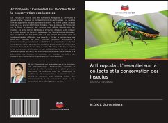 Arthropoda : L'essentiel sur la collecte et la conservation des insectes - Gunathilaka, M.D.K.L.