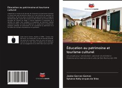 Éducation au patrimoine et tourisme culturel - Gomes, Joabe Garcez;Silva, Sylvana Kelly arques da