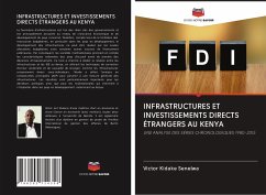 INFRASTRUCTURES ET INVESTISSEMENTS DIRECTS ÉTRANGERS AU KENYA - Kidake Senelwa, Victor