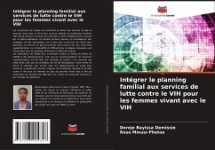 Intégrer le planning familial aux services de lutte contre le VIH pour les femmes vivant avec le VIH - Demissie, Dereje Bayissa;Mmusi-Phetoe, Rose