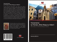 Yarsanisme Le Yarsan, Ahle Haqq ou Kaka'i - Yildirim, Kemal