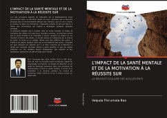 L'IMPACT DE LA SANTÉ MENTALE ET DE LA MOTIVATION À LA RÉUSSITE SUR - Thirumala Rao, Velpula