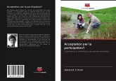 Acceptation par la participation?