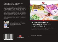 LA LÉGISLATION ANTI-BLANCHIMENT POUR LES PROFESSIONNELS - Meneghin, Riccardo