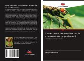 Lutte contre les parasites par le contrôle du comportement