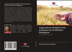 L'agriculture familiale et les processus de certification biologique : - Ehlert Pollnow, Germano