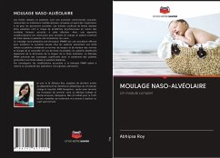 MOULAGE NASO-ALVÉOLAIRE - Roy, Abhipsa