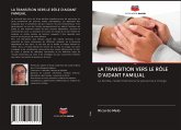 LA TRANSITION VERS LE RÔLE D'AIDANT FAMILIAL