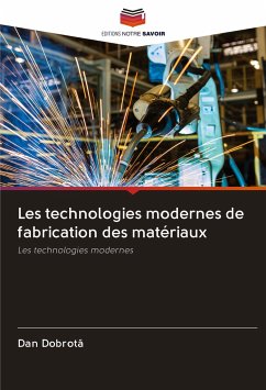 Les technologies modernes de fabrication des matériaux - Dobrota, Dan