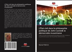 L'État civil dans la philosophie politique de John Locke& la démocratie musulmane - Yildirim, Kemal