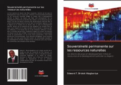 Souveraineté permanente sur les ressources naturelles - Bristol-Alagbariya, Edward T.