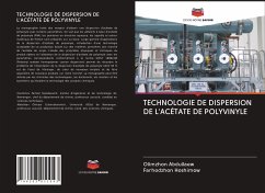 TECHNOLOGIE DE DISPERSION DE L'ACÉTATE DE POLYVINYLE - Abdullaew, Olimzhon;Hoshimow, Farhodzhon