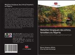 Maladies fongiques des arbres forestiers au Nigeria - Unwana Affiah, Diana;Ada Amienyo, Charity