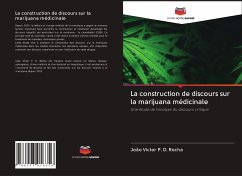 La construction de discours sur la marijuana médicinale - P. D. Rocha, João Victor