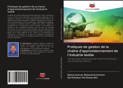 Pratiques de gestion de la chaîne d'approvisionnement de l'industrie textile - Balasubramaniam, Rajnarayanan;Parthasarathi, Karthikeyan