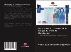 Les preuves du contexte illicite typique du crime de blanchiment - Miranda Aranha de Araujo, Antonio Cesar