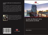 Le plan de Manuel I et la découverte du Brésil Le plan de Manuel I et la découverte du Brésil