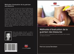 Méthodes d'évaluation de la guérison des blessures - Danielsen, Patricia Louise