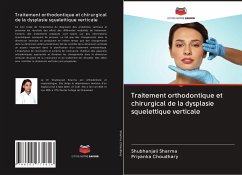 Traitement orthodontique et chirurgical de la dysplasie squelettique verticale - Sharma, Shubhanjali;Choudhary, Priyanka