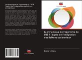 La dynamique de l'approche de l'UE à l'égard de l'intégration des Balkans occidentaux