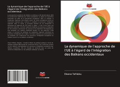 La dynamique de l'approche de l'UE à l'égard de l'intégration des Balkans occidentaux - Tafilaku, Elvana